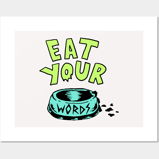 Eat Your Words T-Shirt Wall Art by Ghofzkilla